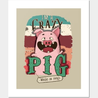 I'm a crazy pig made in 1995 Posters and Art